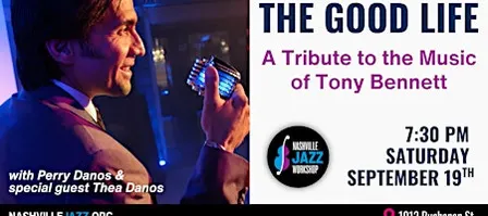 The Good Life — A Tribute to the Music of Tony Bennett