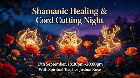 Shamanic Healing & Cord Cutting Night