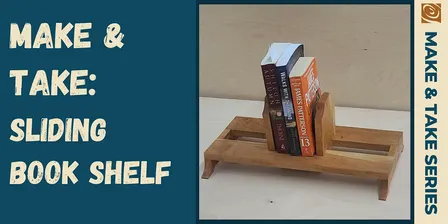 MAKE & TAKE: Sliding Book Shelf