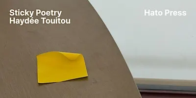 Sticky Poetry with Haydée Touitou