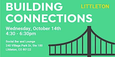 NEW LOCATION! October Building Connections Networking Event (Littleton)