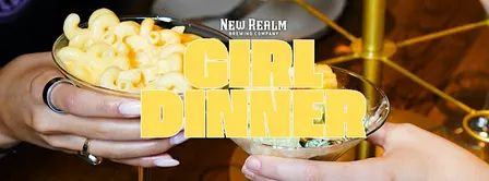 Girl Dinner