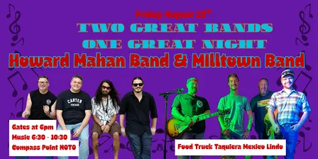 Live Music - Howard Mahan Band & Milltown Band! It's a double bill!