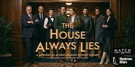 The House Always Lies – A High Stakes Murder Mystery Dinner