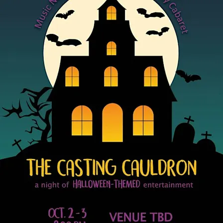 "The Casting Cauldron" -A Halloween Community Cabaret