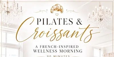 Pilates & Croissants | A French-Inspired Wellness Morning