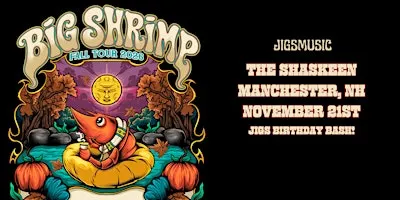 Big Shrimp at The Shaskeen (Jigs Birthday Bash!)