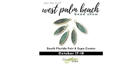 West Palm Beach Bead Show! October 17-18,2026