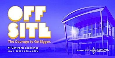 OFFSITE | The Courage to Go Bigger