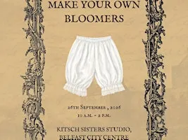 Make Your Own Bloomers: Sustainable Fashion Week