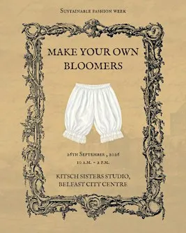 Make Your Own Bloomers: Sustainable Fashion Week