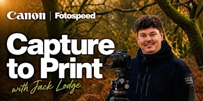 Canon & Fotospeed: Capture to Print with Jack Lodge