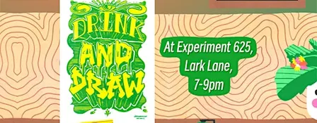 Drink and Draw at Experiment 625!