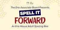 Spell It Forward: An Erie House Adult Spelling Bee