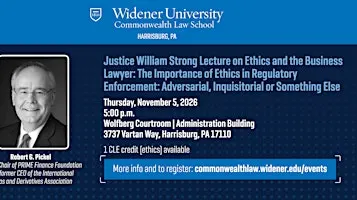 Justice William Strong Lecture on Ethics and the Business Lawyer
