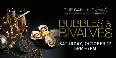 Bubbles & Bivalves at The San Luis Resort