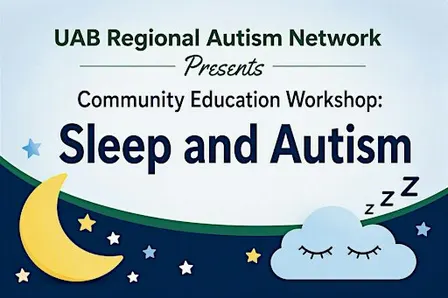 UAB RAN Community Education Workshop: Sleep and Autism