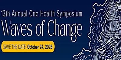 13th Annual One Health Symposium at UC Davis