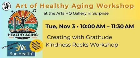 The Art of Healthy Aging: Creating with Gratitude Rock Painting Workshop