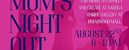 Mom's Night Out at Sareka Unique Gallery