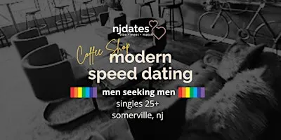 NJ |  Modern Speed Dating | Men Seeking Men | Singles 25+ | SOMERVILLE