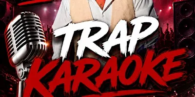 Trap Karaoke Live! - Hosted By Laugh Master