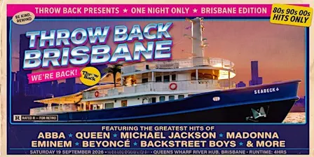 SEADECK BRISBANE Presents - Throw Back - 80s, 90s, Noughties - Boat Party