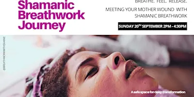 Shamanic Breathwork Journey | Mother Wound