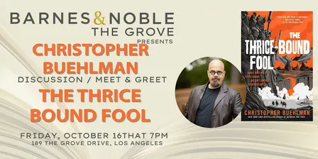 Christopher Buehlman discusses THE THRICE-BOUND FOOL at B&N The Grove