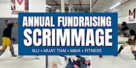 Scrimmage Fundraiser: BJJ, Muay Thai, MMA, Fitness