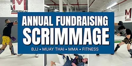 Scrimmage Fundraiser: BJJ, Muay Thai, MMA, Fitness