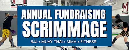 Scrimmage Fundraiser: BJJ, Muay Thai, MMA, Fitness