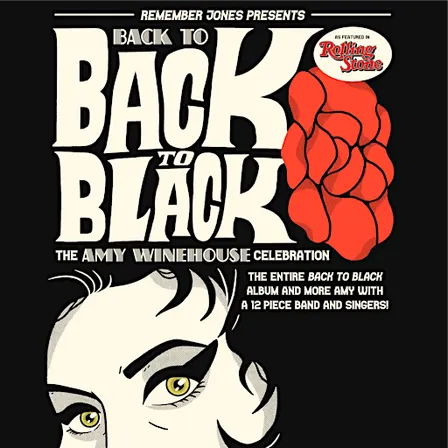 back to BACK TO BLACK: The Amy Winehouse Celebration