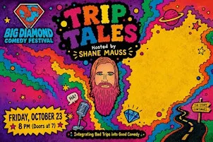 Shane Mauss Presents: Trip Tales!