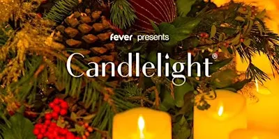 ⭐ Candlelight : Christmas Classics -2 Shows: Lobby Dining Available