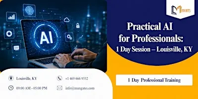 Practical AI for Professionals: 1 Day Session – Louisville, KY