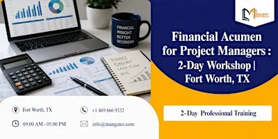 Financial Acumen for Project Managers : 2-Day Workshop | Fort Worth, TX