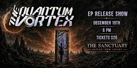 The Quantum Vortex EP Release Show