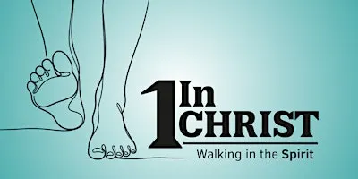 One In Christ 'Walking In The Spirit'