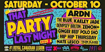 THAT PARTY LAST NIGHT VOL. X (with ARDN, The Blue, Kaeley Jade, & more)