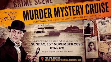 Murder Mystery Cruise | 3 Course Lunch | Newcastle Harbour