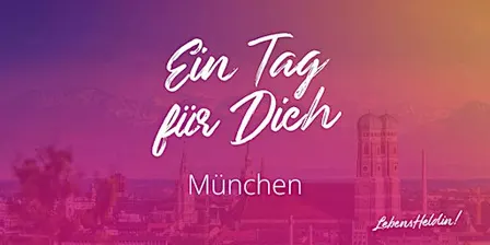 Ein Tag für Dich (München-Edition)