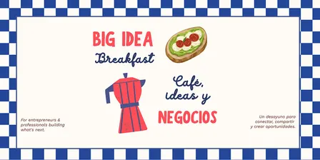 Big Idea Breakfast | Café, Ideas y Negocios