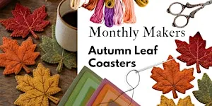 Monthly Makers - Autumn Leaf Coasters
