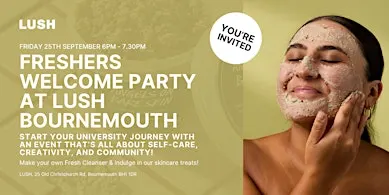 Freshers Welcome Party at LUSH Bournemouth