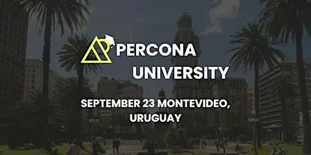 Percona University Montevideo, Uruguay