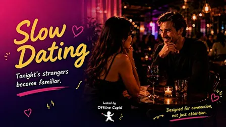 Matched Slow dating 3.0 | 25-40yrs | Singles Saturday | City