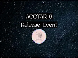 ACOTAR 6 Release Event