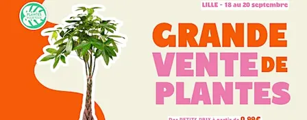 Grande Vente de Plantes - Lille