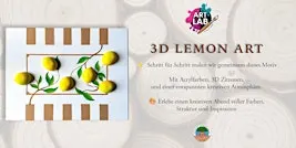 3D Lemon Art - ArtLab & Waldheim Heslach
